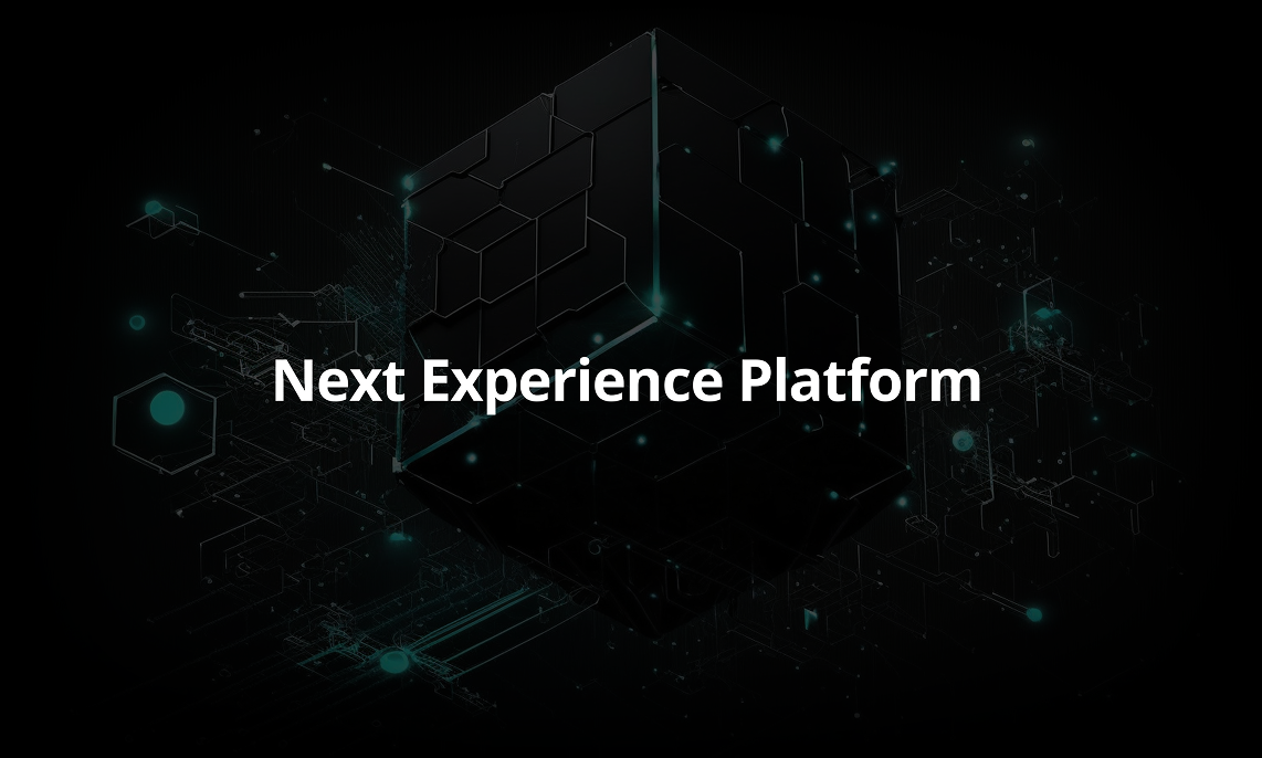 Next Experience Platform